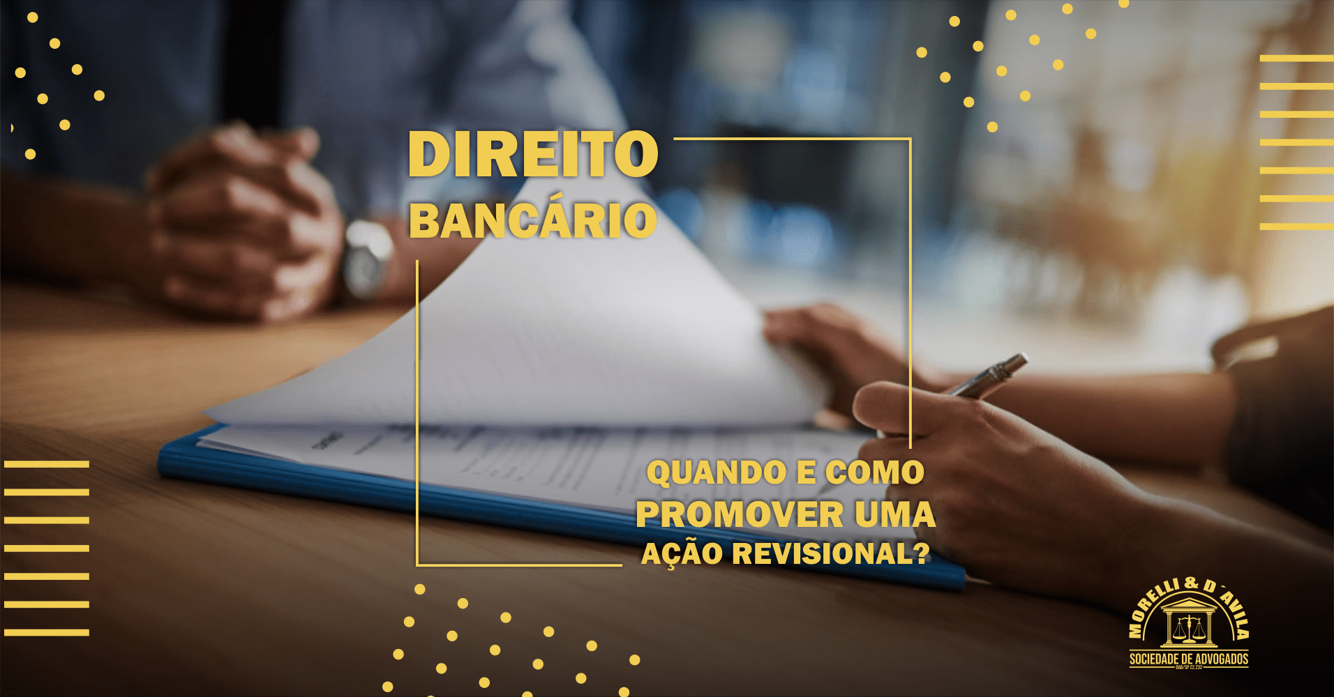 Direito Bancário na Prática - análise do contrato bancário. 