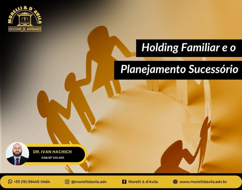 Featured image for “HOLDING FAMILIAR E O PLANEJAMENTO SUCESSÓRIO”