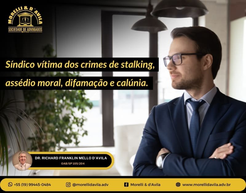 Featured image for “SÍNDÍCO VÍTIMA DOS CRIMES DE STALKING, ASSÉDIO MORAL, DIFAMAÇÃO E CALÚNIA”