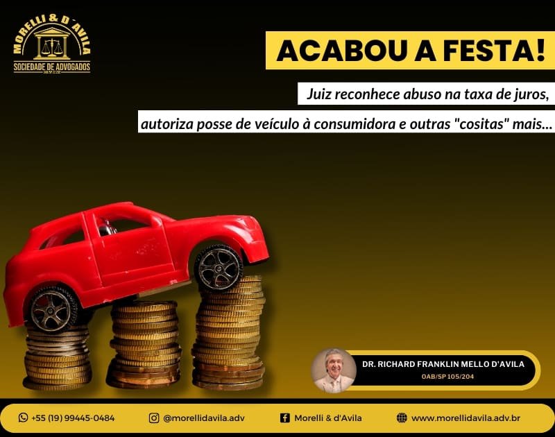 Featured image for “ACABOU A FESTA! Juiz reconhece abuso na taxa de juros, autoriza posse de veículo à consumidora e outras “cositas” mais…”